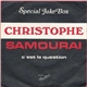 Christophe - Samouraï